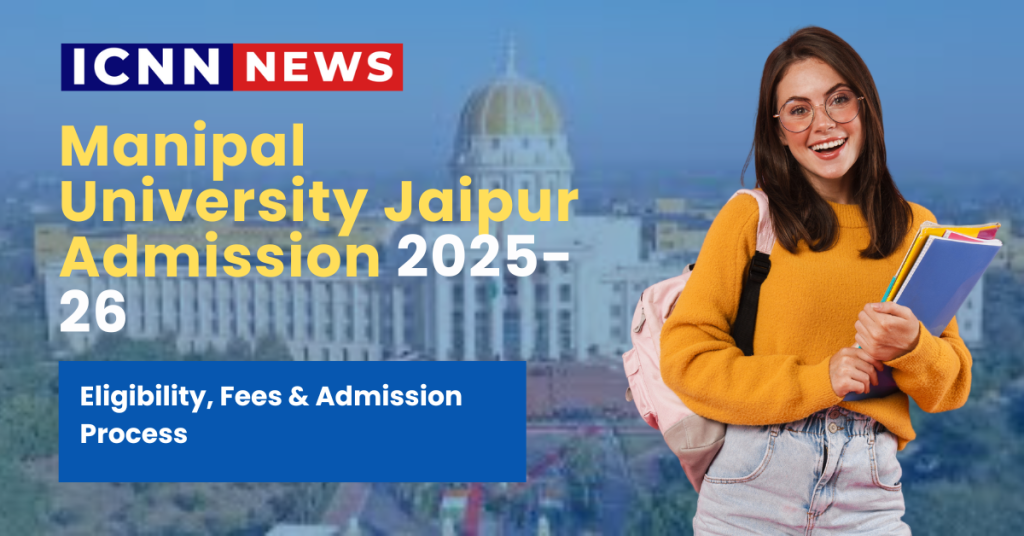 Manipal University Jaipur Admission 2025-26