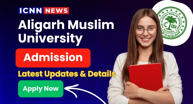 Aligarh Muslim University Admission